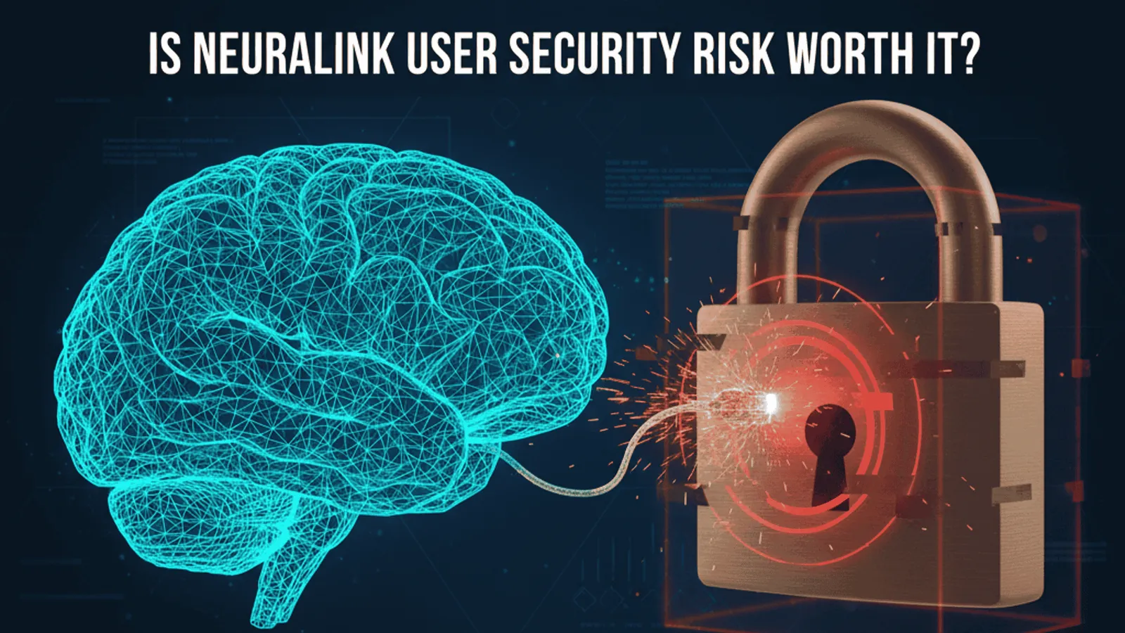 Is Neuralink User Security Risk Worth It? Pros and Cons