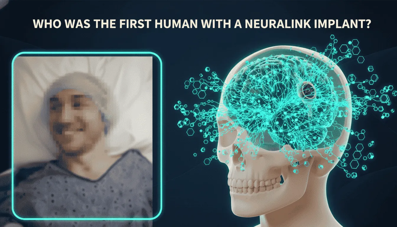 Who Was the First Human with a Neuralink Implant? Key Facts